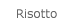Risotto